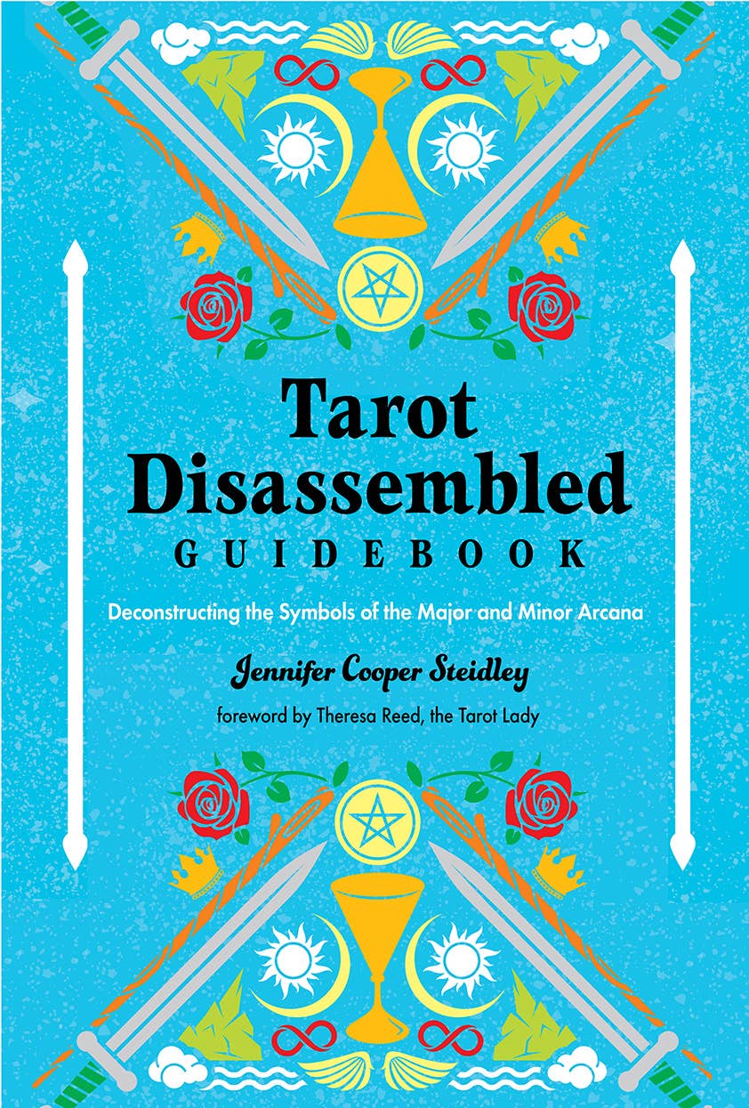 Tarot Disassembled Guidebook: Deconstructing the Symbols.