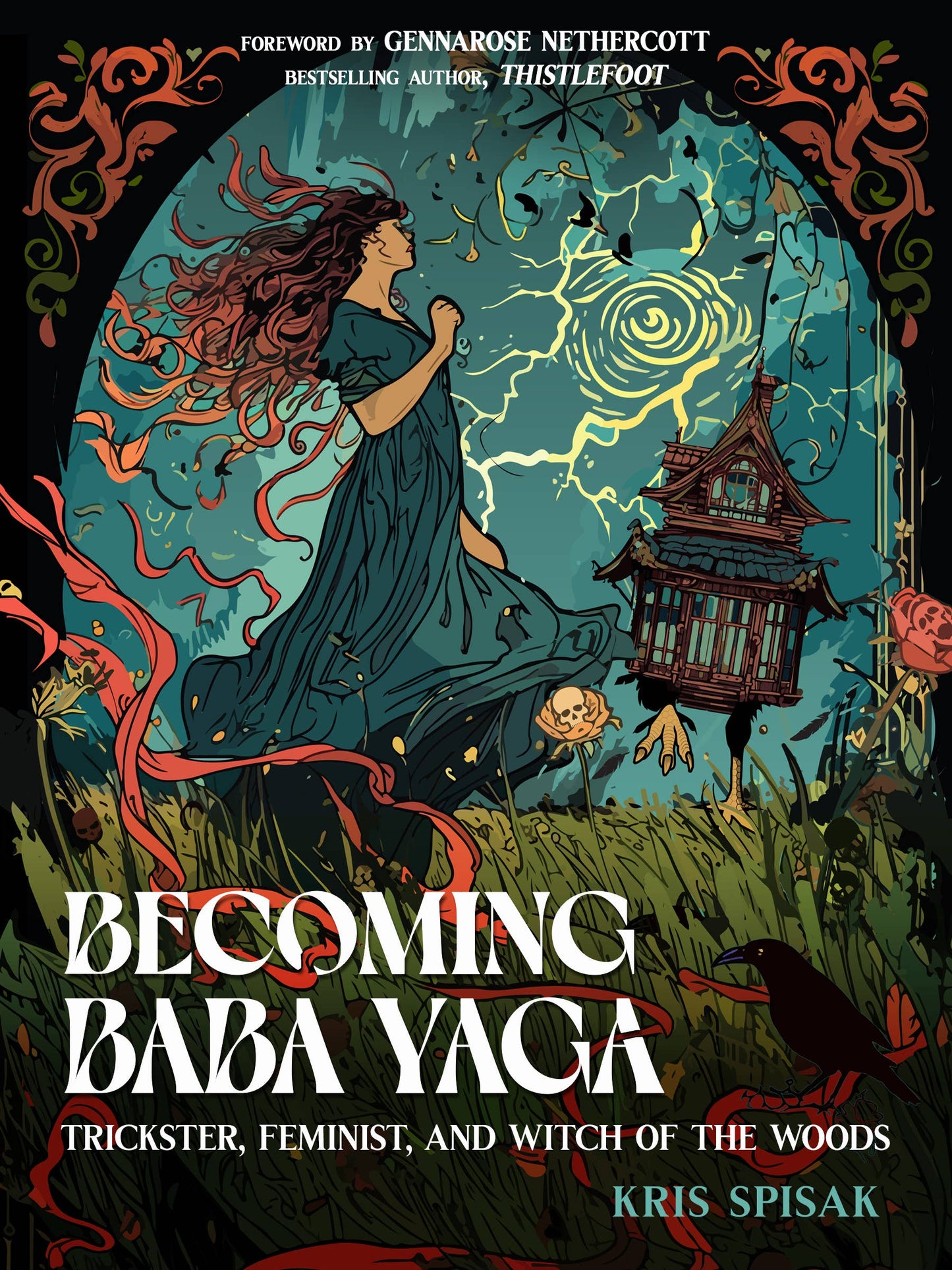 Becoming Baba Yaga: Trickster, Feminist and Witch of the Woods.