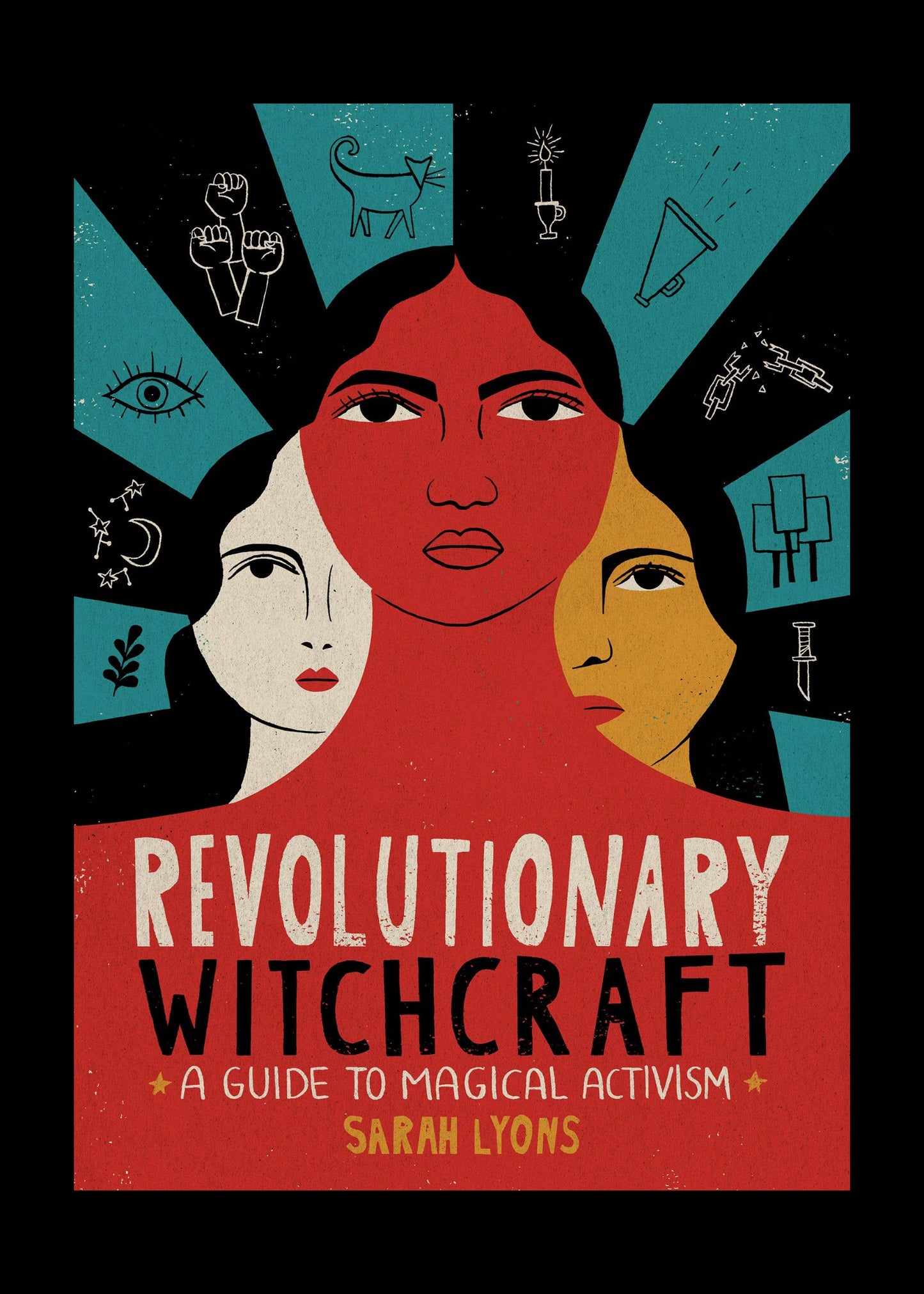 Revolutionary Witchcraft: A Guide to Magical Activism.