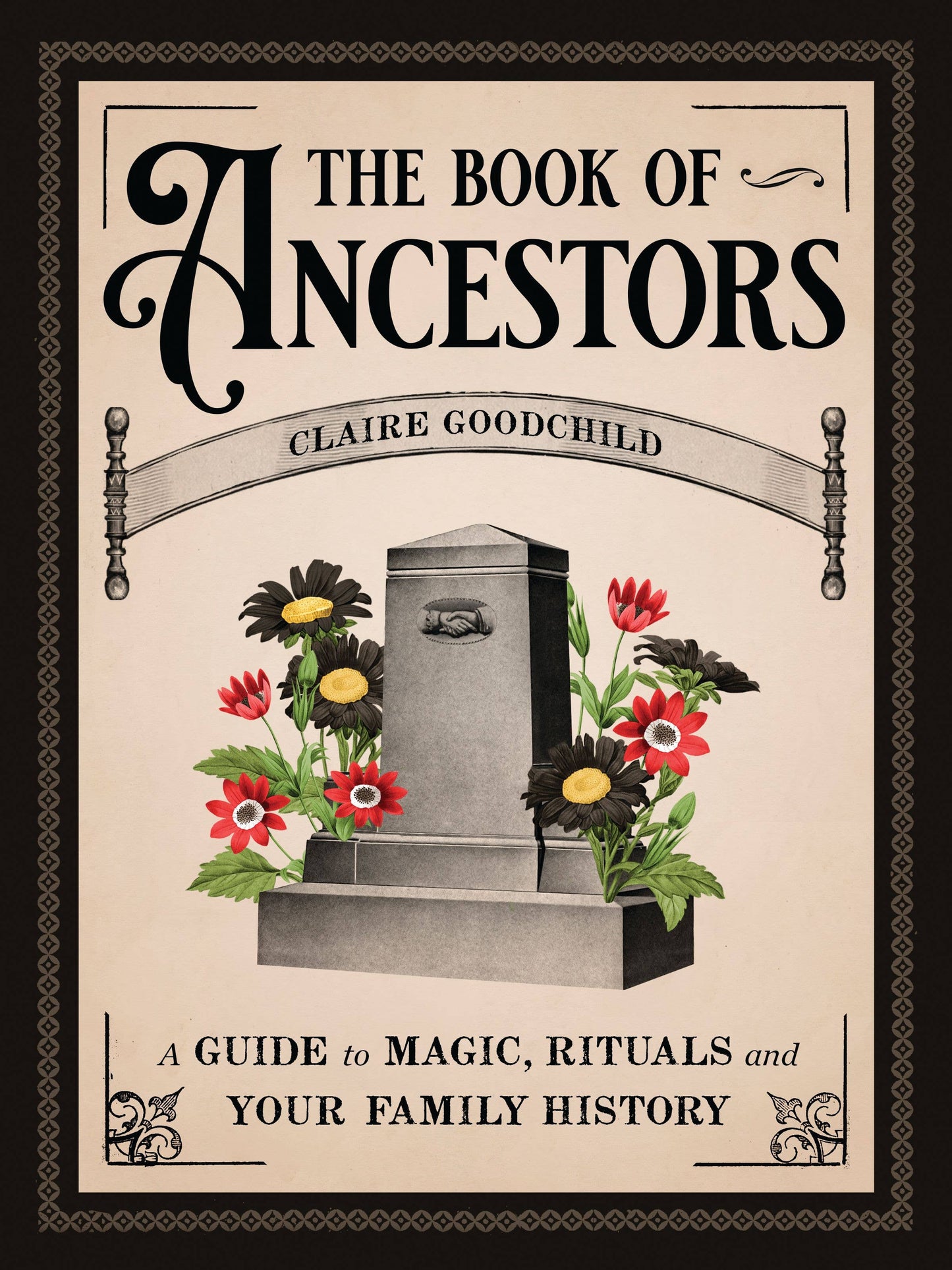 Book cover of 'The Book of Ancestors' by Claire Goodchild with a gravestone and flowers design.