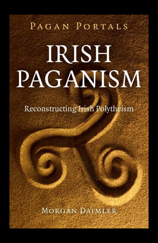 Book cover of 'Irish Paganism: Reconstructing Irish Polytheism' by Morgan Daimler with a decorative design on a brown background.