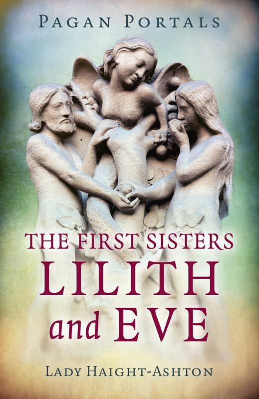 The First Sisters: Lilith and Eve.