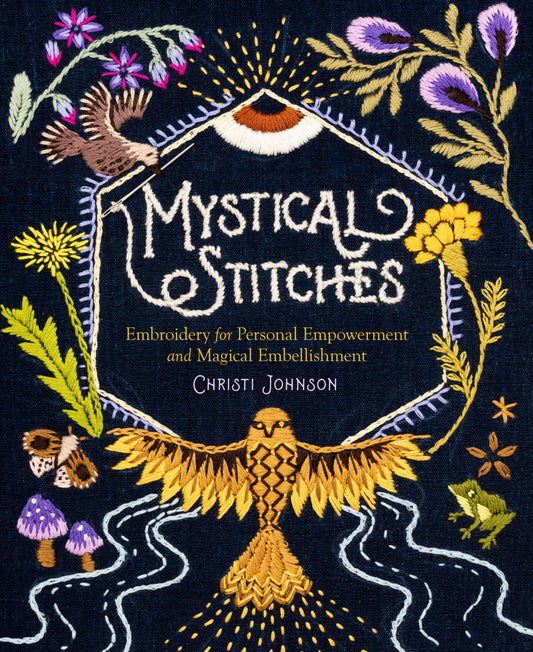 Mystical Stitches | Embroidery for Personal Empowerment and Magical Embellishment.