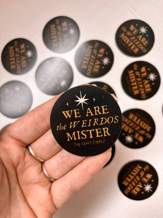 We are the Weirdos Mister.
