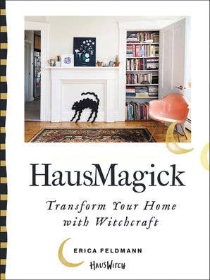 Book cover of 'HausMagick' by Erica Feldmann with a home interior design image.