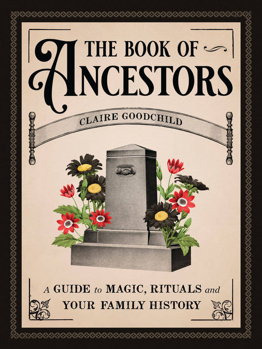 Book cover of 'The Book of Ancestors' by Claire Goodchild with a gravestone and flowers design.