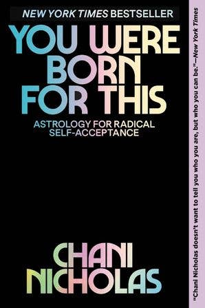 Book cover of 'You Were Born for This' by Chani Nicholas with colorful text on a black background.