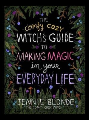 Book cover of 'The Comfy Cozy Witch's Guide to Making Magic in Your Everyday Life' by Jennie Blonde with decorative elements.