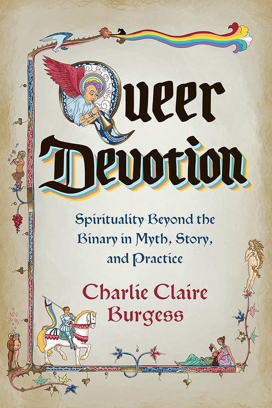 Queer Devotion by Charlie Claire Burgess