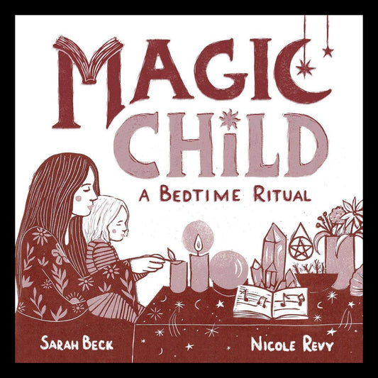 Magic Child: A Bedtime Ritual.