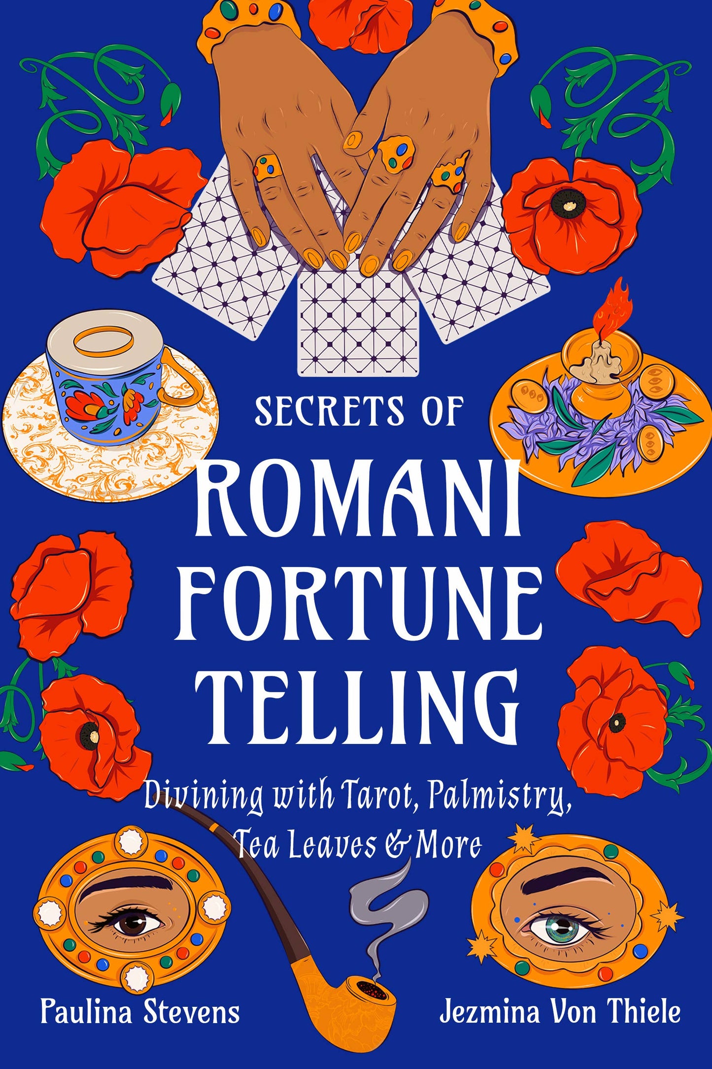 Secrets of Romani Fortune-Telling: Tarot, Palmistry, Tea Leaves, and more book cover