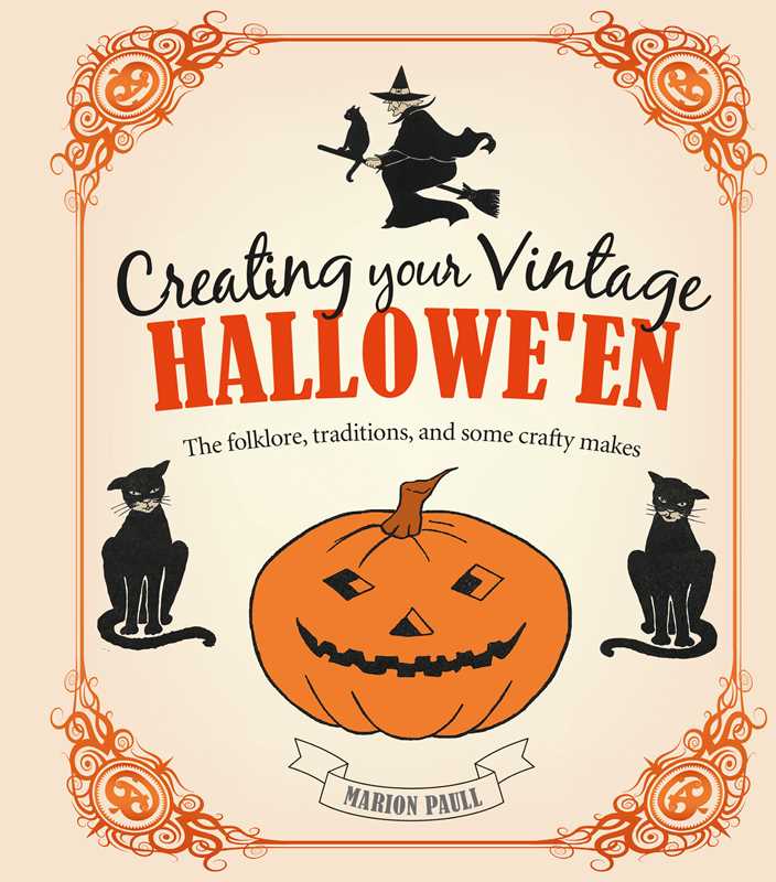 A square book cover titled "Creating your Vintage HALLOWE'EN" by Marion Paull, featuring a cream background with orange decorative corner flourishes, a black witch silhouette at the top, two black cats on the sides, and a large orange jack-o'-lantern in the center.