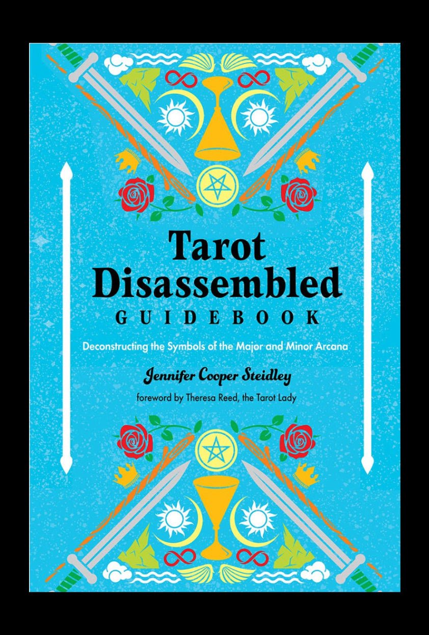 Tarot Disassembled Guidebook: Deconstructing the Symbols.