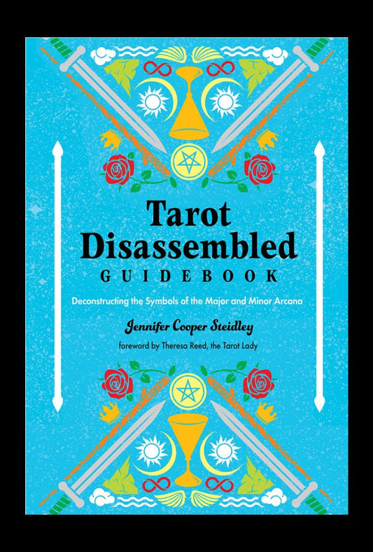 Tarot Disassembled Guidebook: Deconstructing the Symbols.