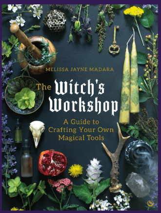 The Witch's Workshop: A Guide to Crafting Your Own Magical Tools.