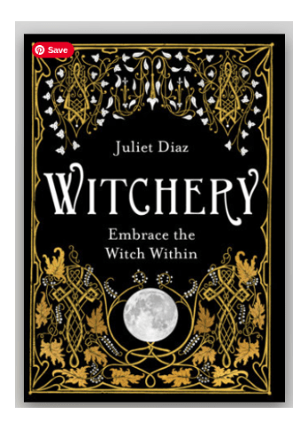 Book cover of 'Witchery' by Juliet Diaz with decorative gold and black design.